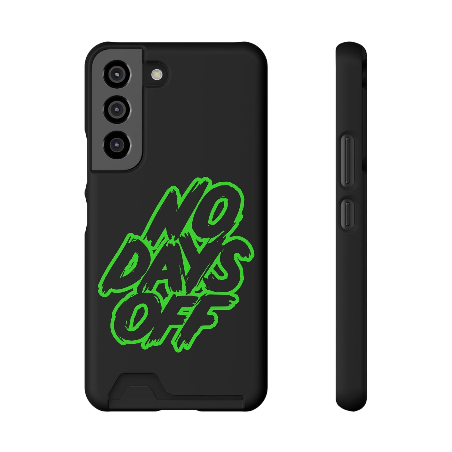 No Days Off | Impact-Resistant Phone Case With Card Holder | iPhone Samsung Models