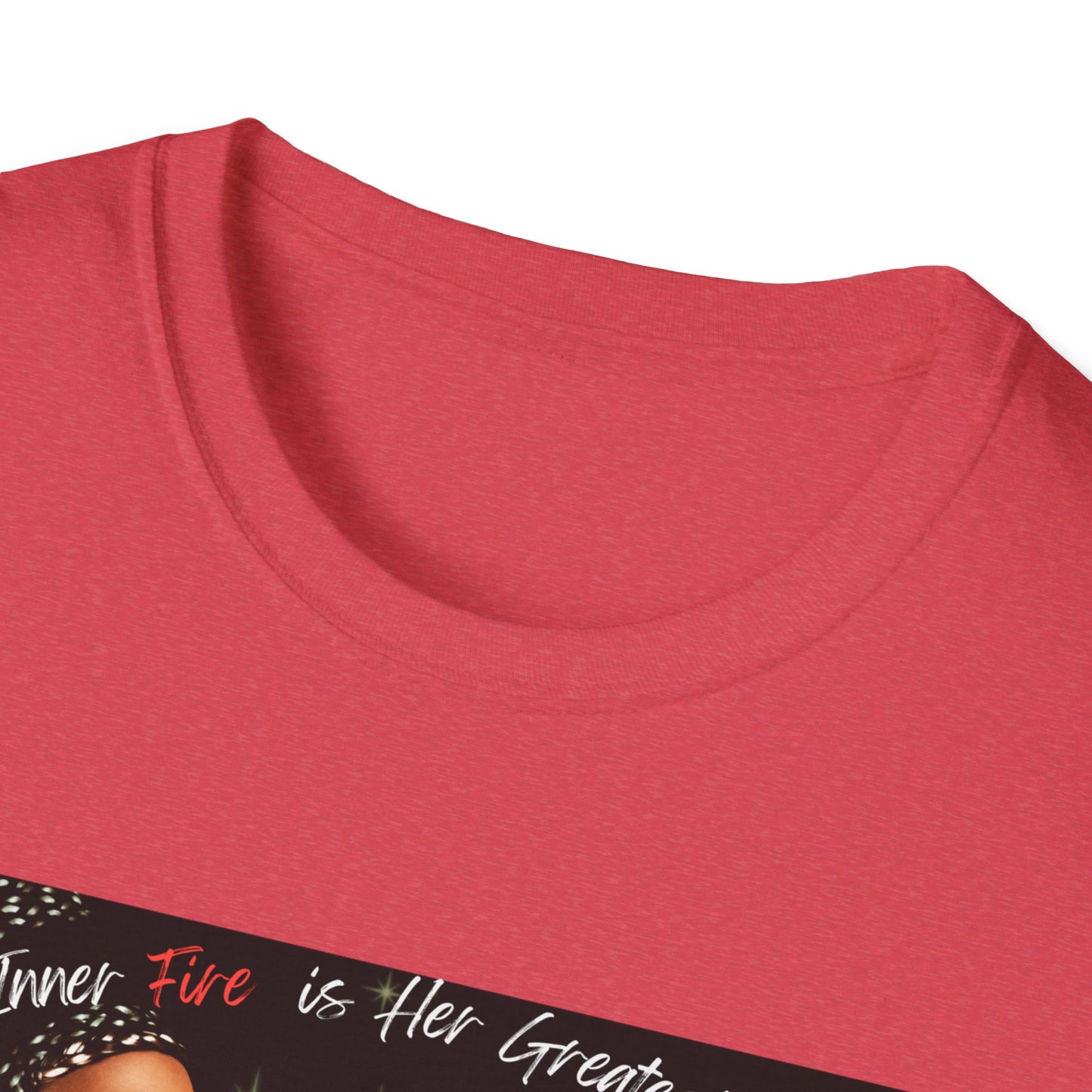 Her Inner Fire | Colorful Shirt | Cool Shirt For Her | Fashion | Trending | Inspirational | Birthday Gift | Unisex Softstyle T-Shirt