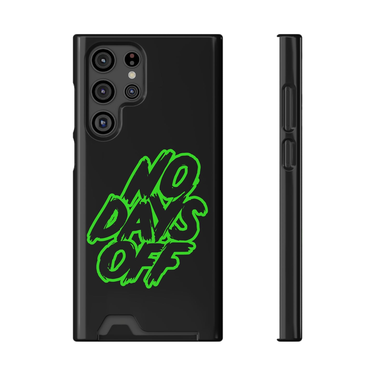 No Days Off | Impact-Resistant Phone Case With Card Holder | iPhone Samsung Models