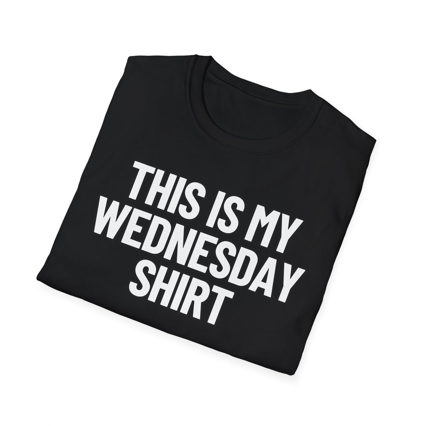 This Is My Wednesday Shirt | Adult Shirt | Teen Clothes | Cool Shirt | Funny Fashion | Trending | Birthday Gift | Unisex Softstyle T-Shirt