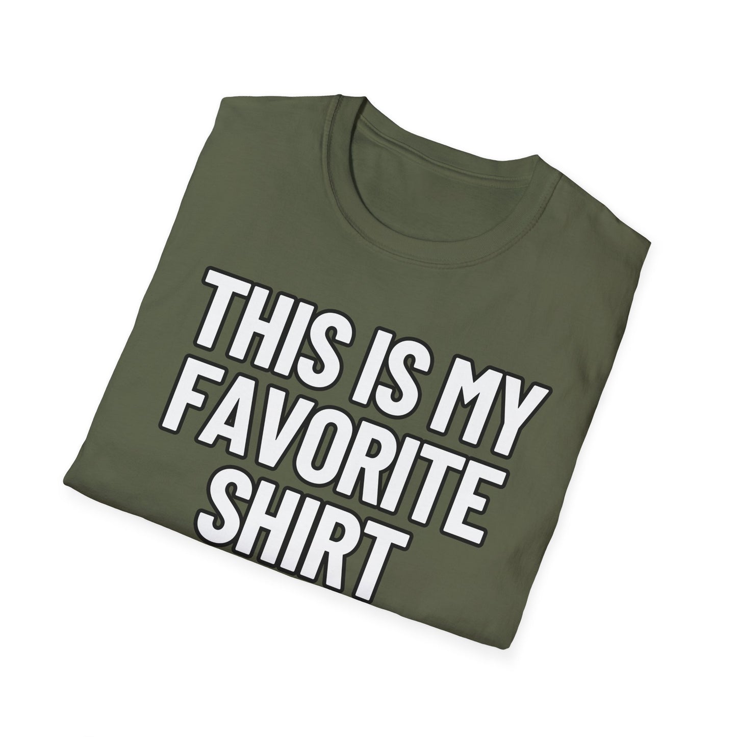 This Is My Favorite Shirt | Adult Shirt | Teen Clothes | Cool Shirt | Funny Fashion | Trending | Birthday Gift | Unisex Softstyle T-Shirt