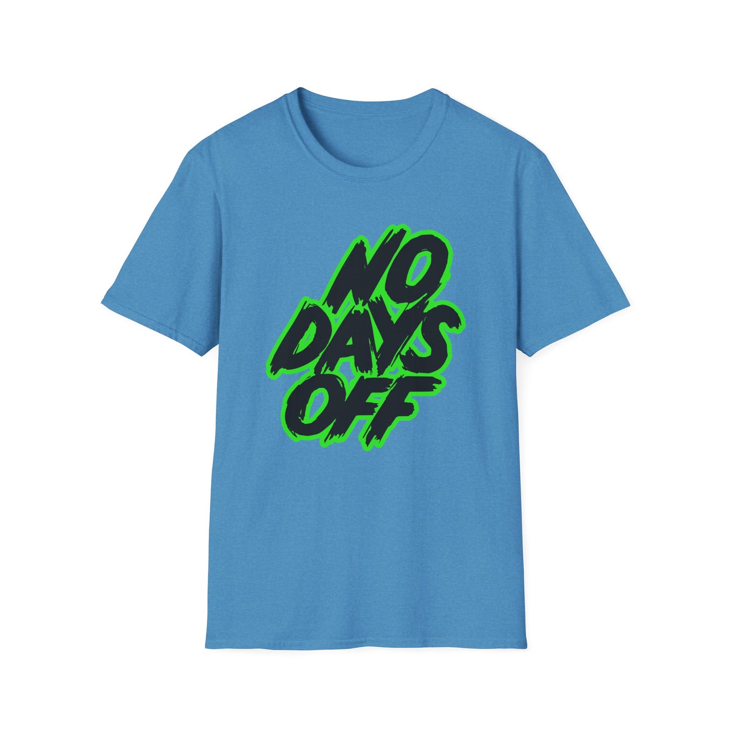No Days Off | Adult Shirt | Teen Shirt | Trending | Birthday Gift