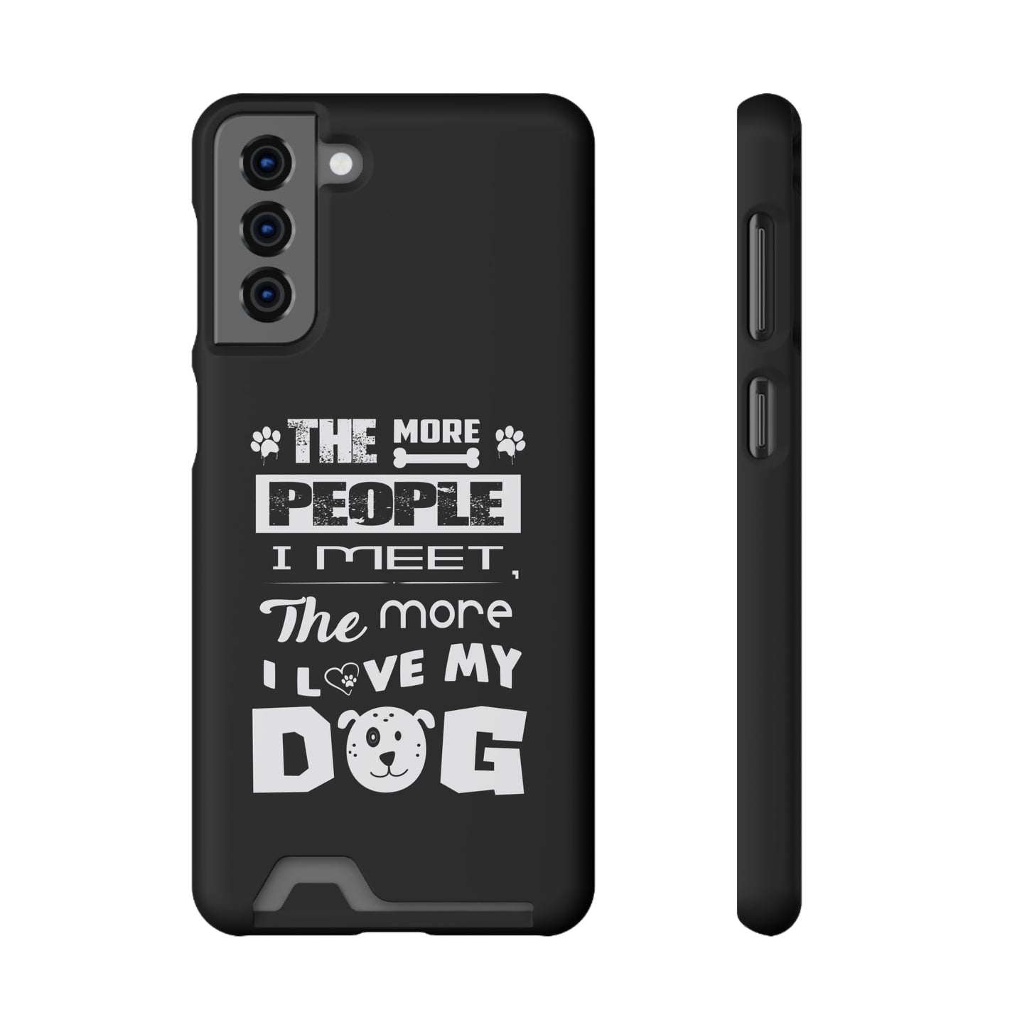 The More I Love Me Dog | Impact-Resistant Phone Case With Card Holder | iPhone Samsung Models