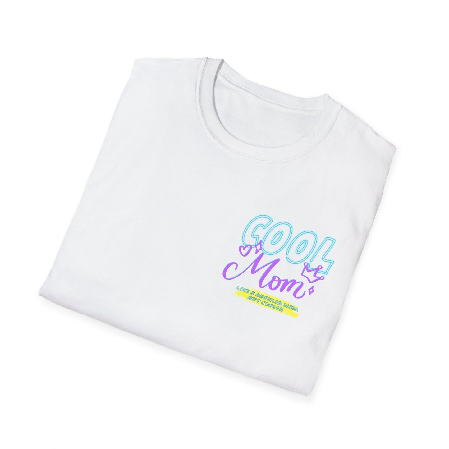 COOL MOM | Funny Mom Shirt | Adult Clothes | Humor Shirt | Trending | Birthday Gift | Unisex Softstyle T-Shirt