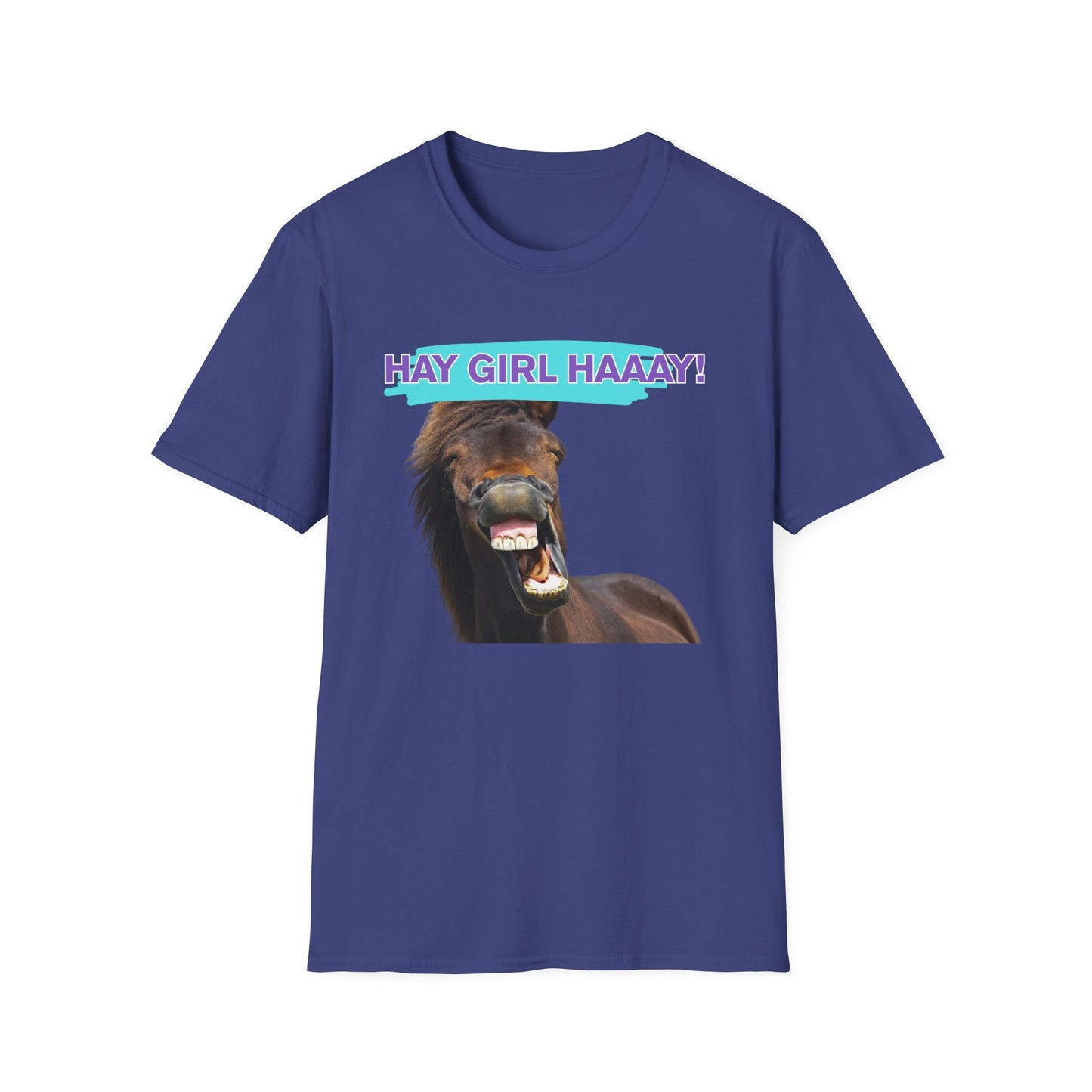 Hay Girl Haaay | Funny Horse Shirt | Teen Clothes | Adult Shirt | Kids Clothes | Trending | Birthday Gift | Unisex Softstyle T-Shirt