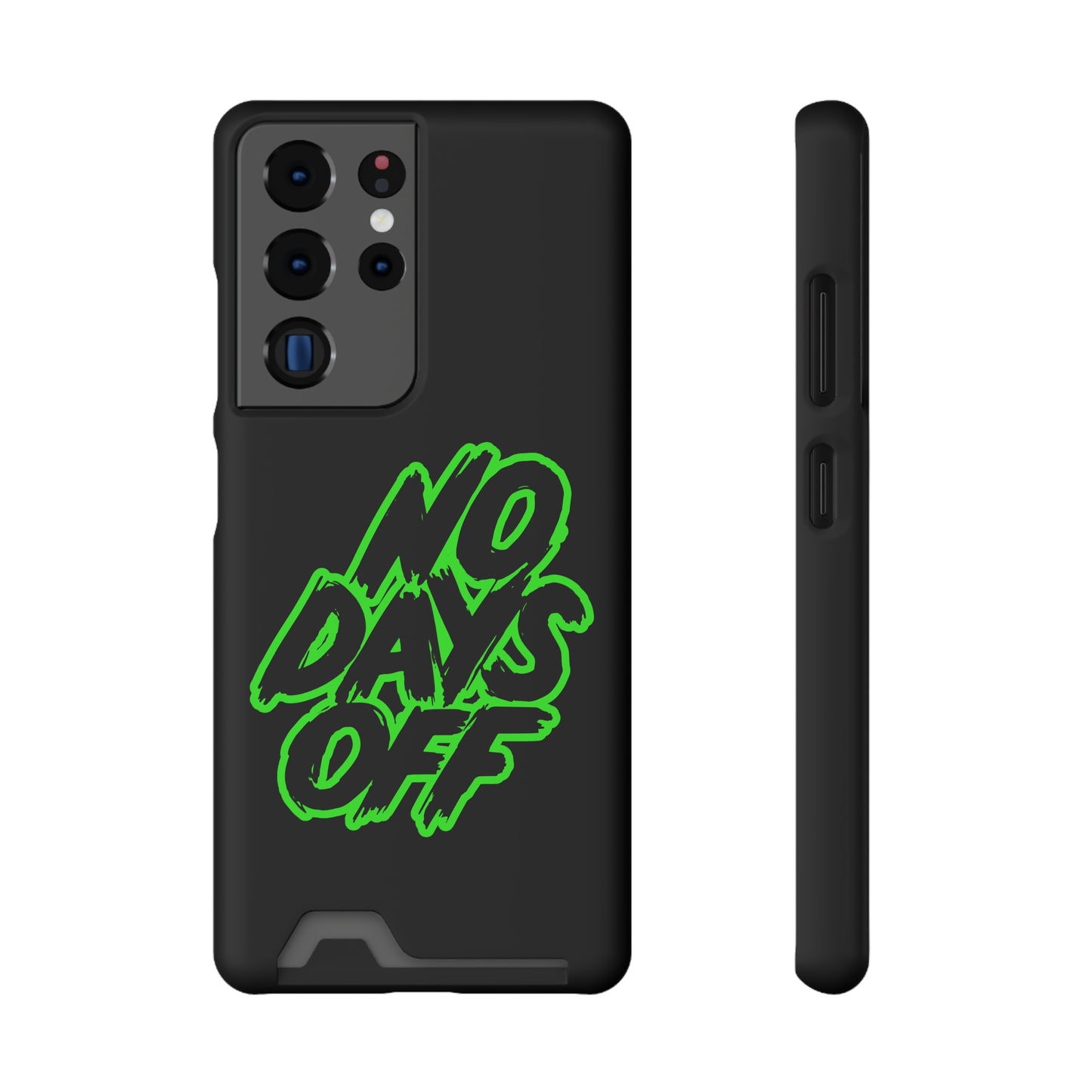 No Days Off | Impact-Resistant Phone Case With Card Holder | iPhone Samsung Models