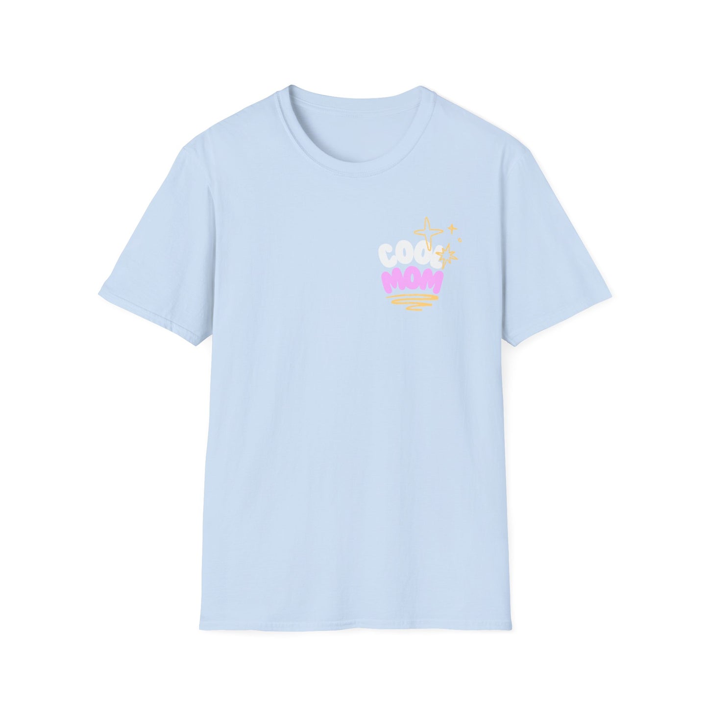 Cool Mom | Funny Mom Shirt | Adult Clothes | Cool Shirt | Trending | Birthday Gift | Unisex Softstyle T-Shirt
