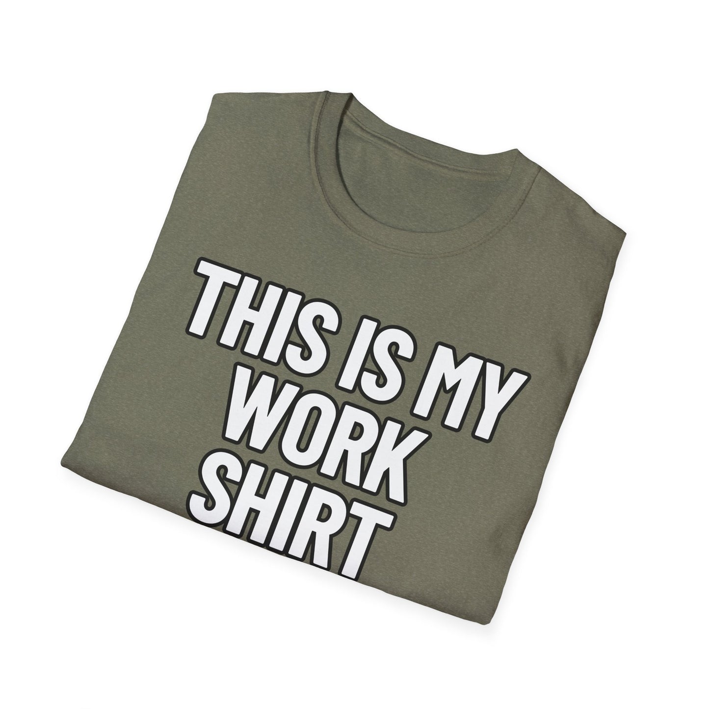 This Is My Work Shirt | Adult Shirt | Teen Clothes | Cool Shirt | Funny Fashion | Trending | Birthday Gift | Unisex Softstyle T-Shirt