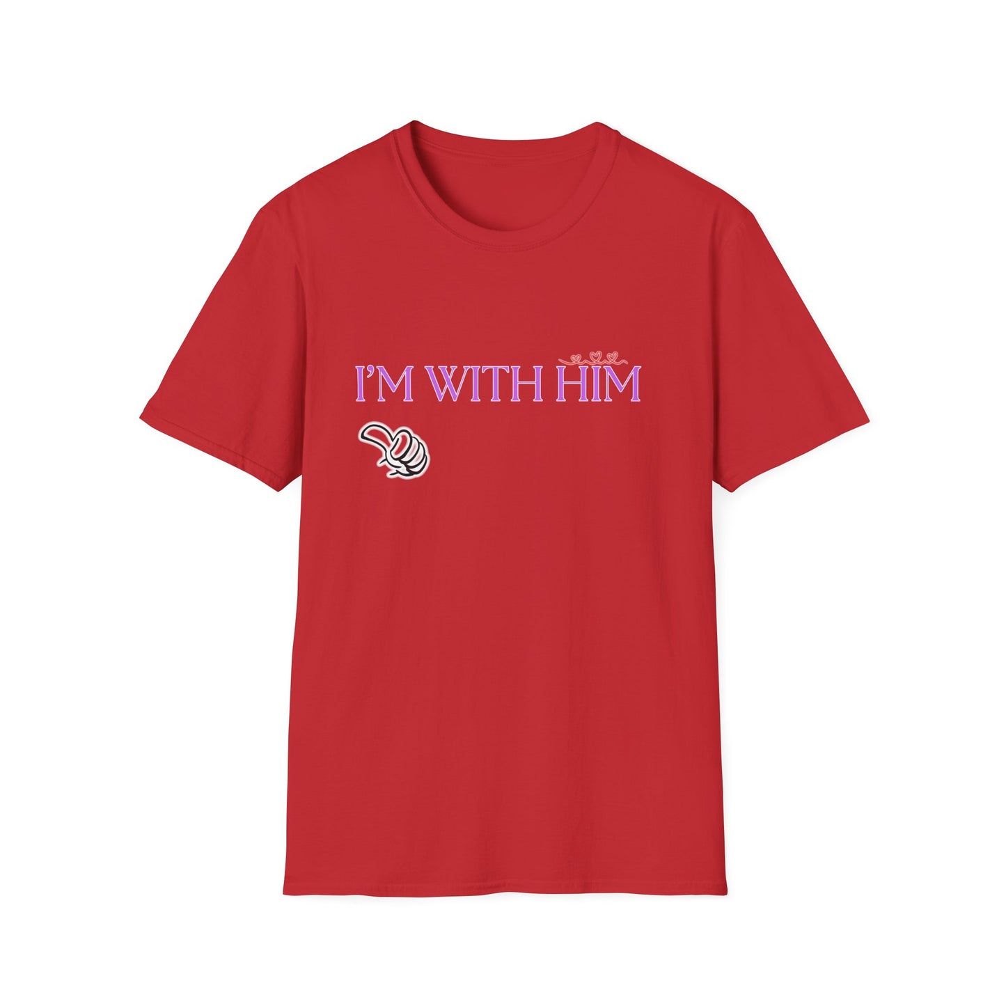 I'm With Him | Colorful Shirt | Cool Shirt | For Him Fashion | Trending | Cool Design | Birthday Gift | Unisex Softstyle T-Shirt