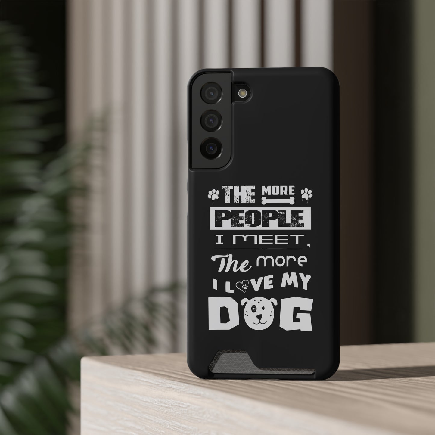 The More I Love Me Dog | Impact-Resistant Phone Case With Card Holder | iPhone Samsung Models