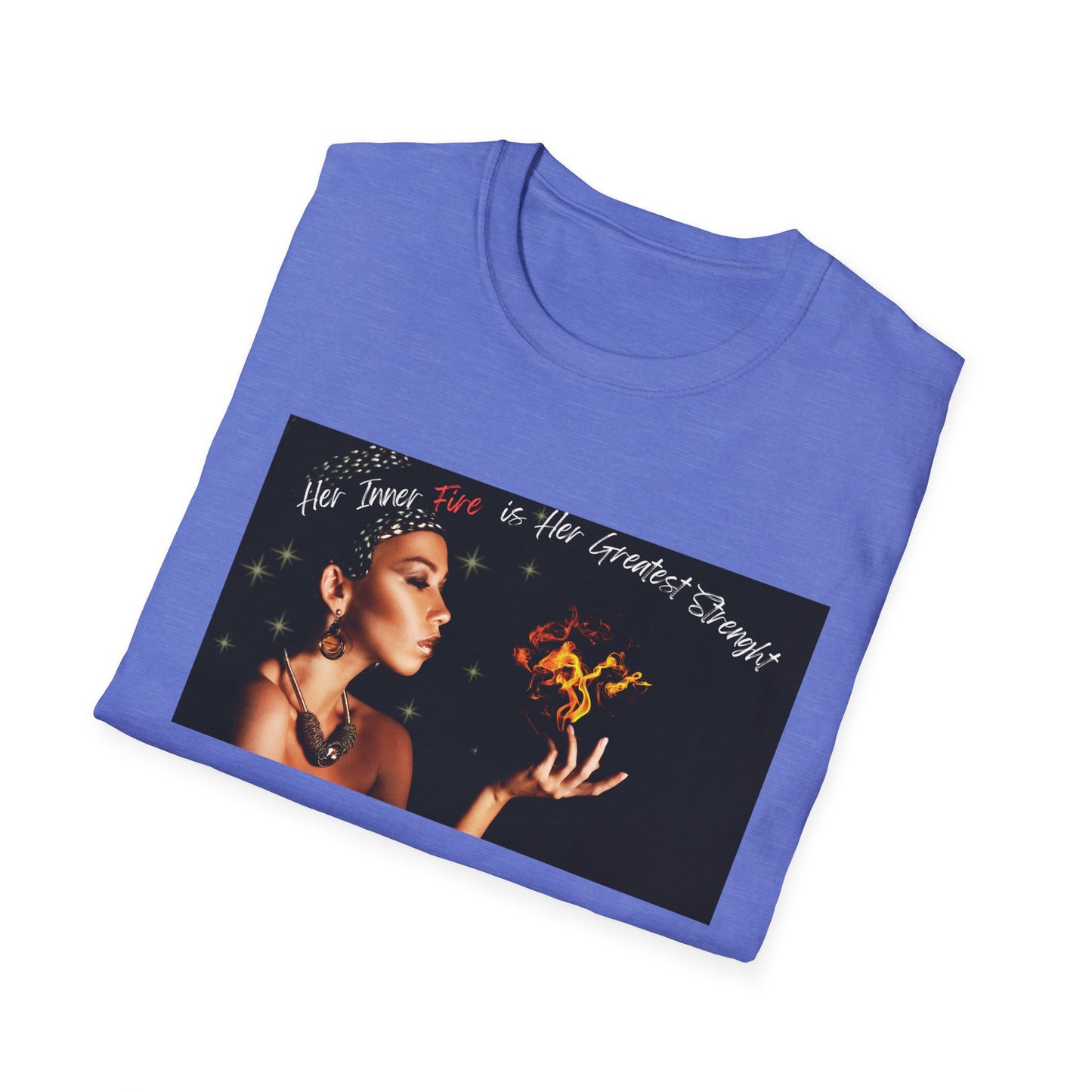 Her Inner Fire | Colorful Shirt | Cool Shirt For Her | Fashion | Trending | Inspirational | Birthday Gift | Unisex Softstyle T-Shirt
