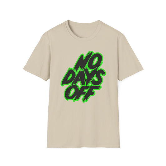 No Days Off | Adult Shirt | Teen Shirt | Trending | Birthday Gift