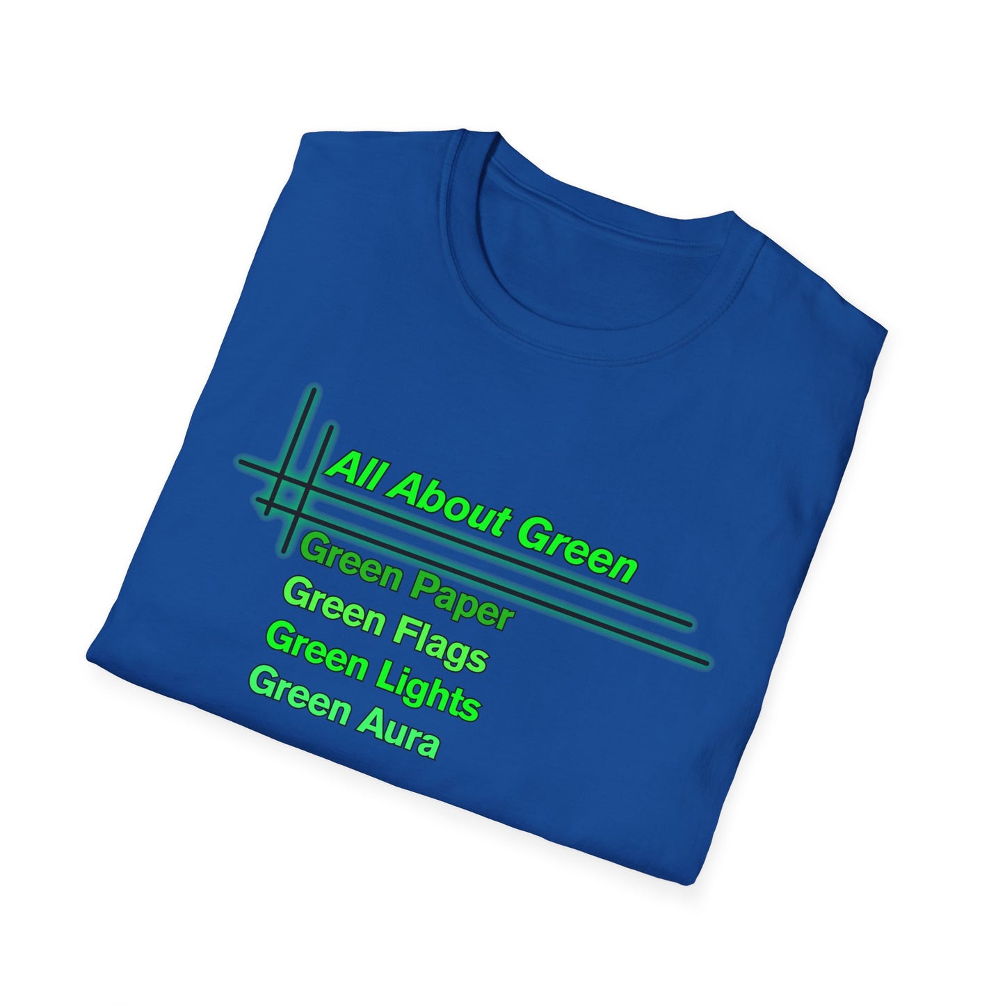 All About Green | Cool Shirt | Fashion | Trending | Cool Design | Birthday Gift | Unisex Softstyle T-Shirt