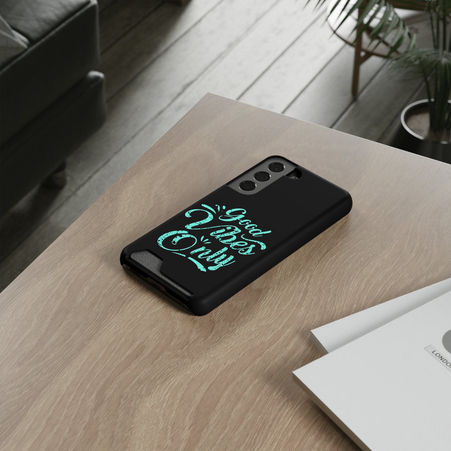 Good Vibes Only | Impact-Resistant Phone Case With Card Holder | iPhone Samsung Models