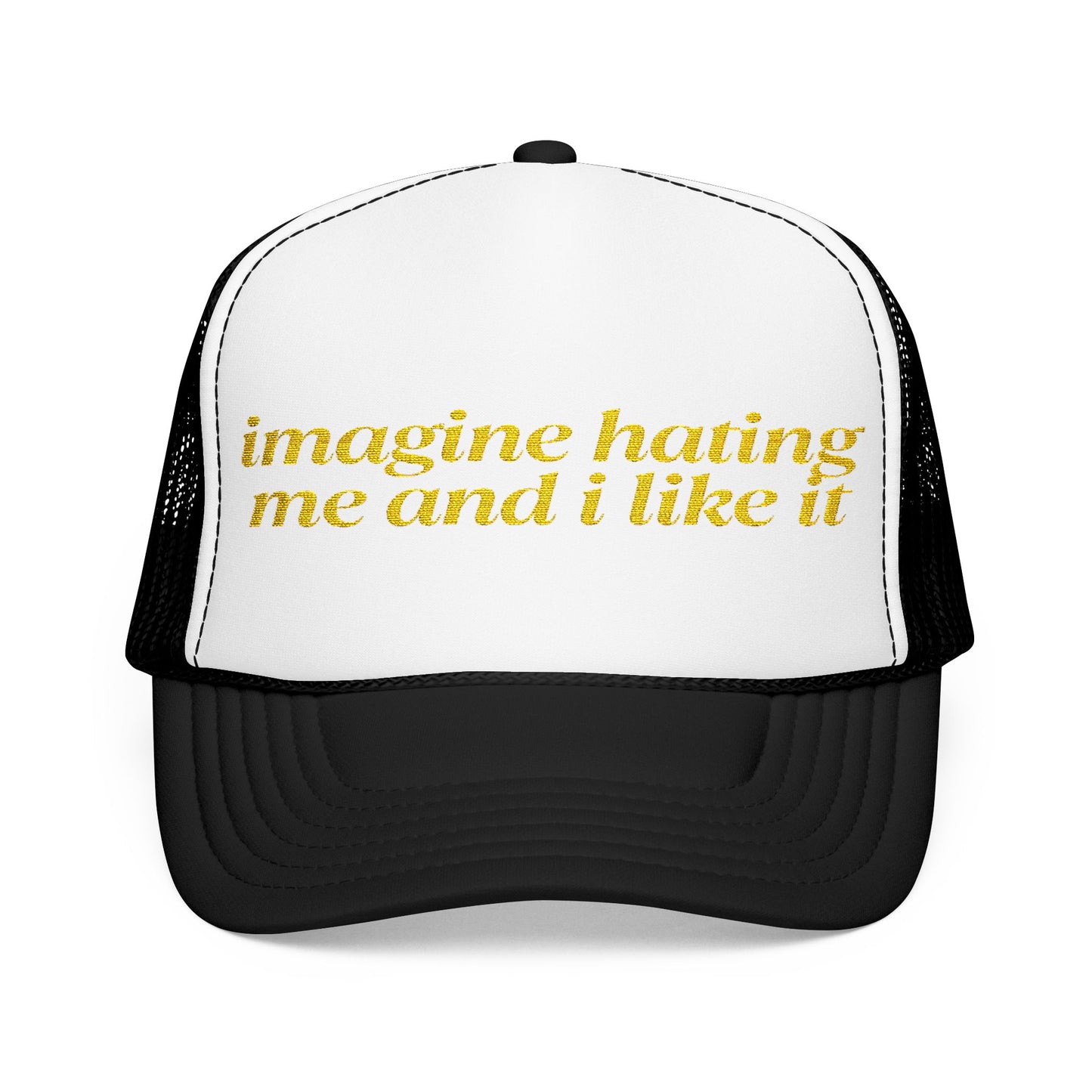 Imagine Hating Me - Embroidered 100% Polyester Hat | Custom Headwear