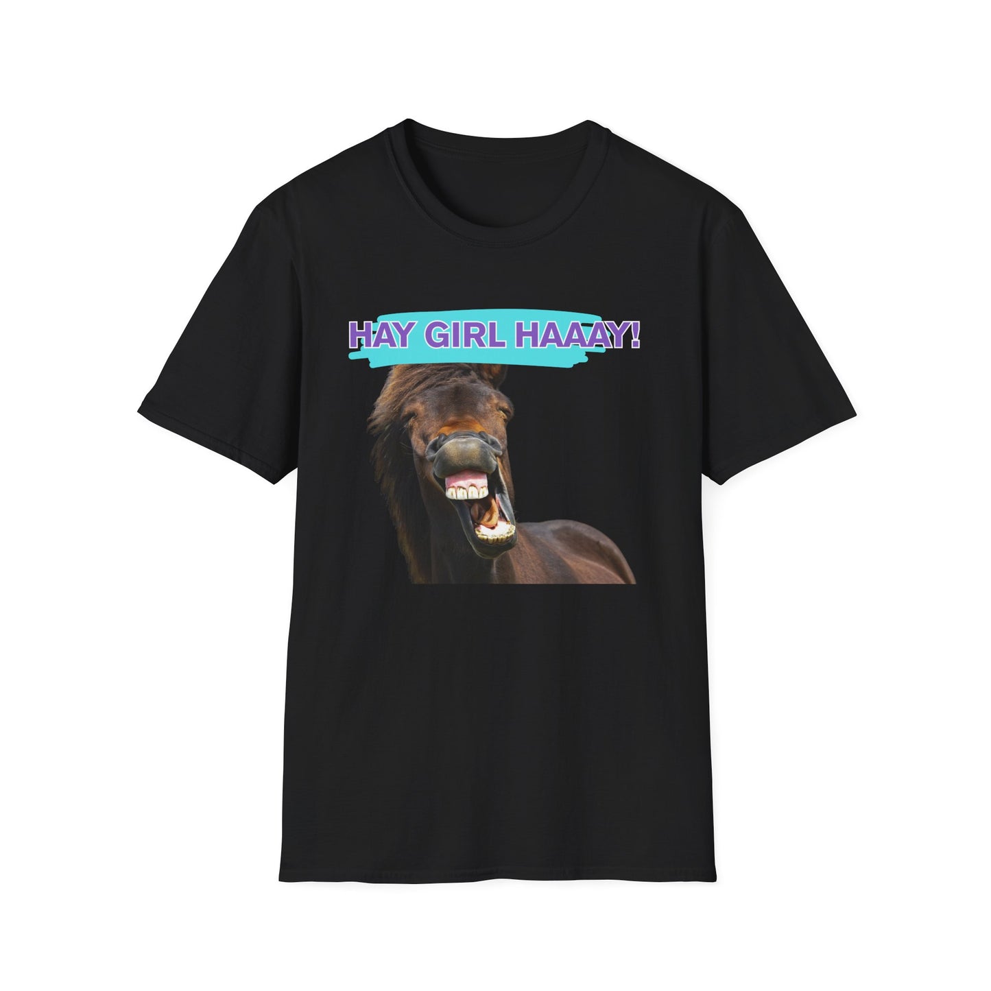 Hay Girl Haaay | Funny Horse Shirt | Teen Clothes | Adult Shirt | Kids Clothes | Trending | Birthday Gift | Unisex Softstyle T-Shirt