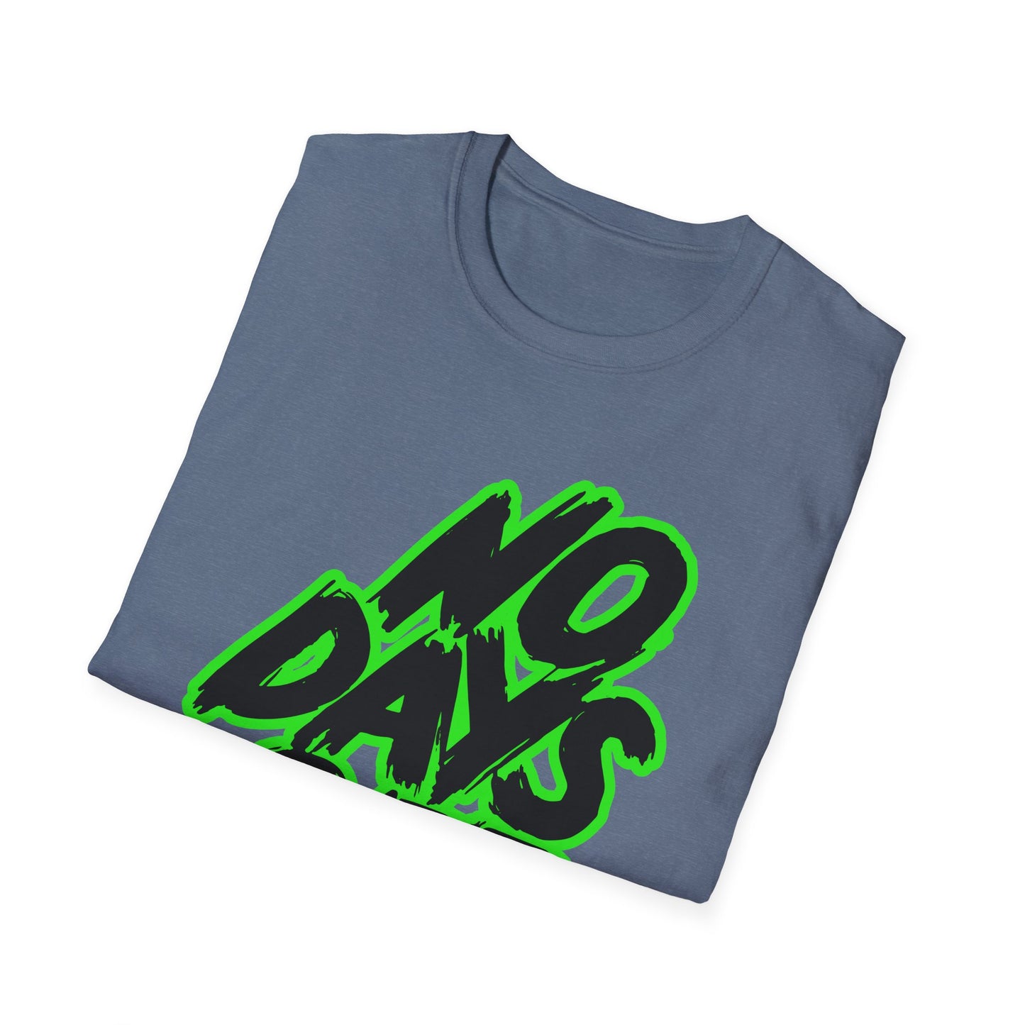 No Days Off | Adult Shirt | Teen Shirt | Trending | Birthday Gift