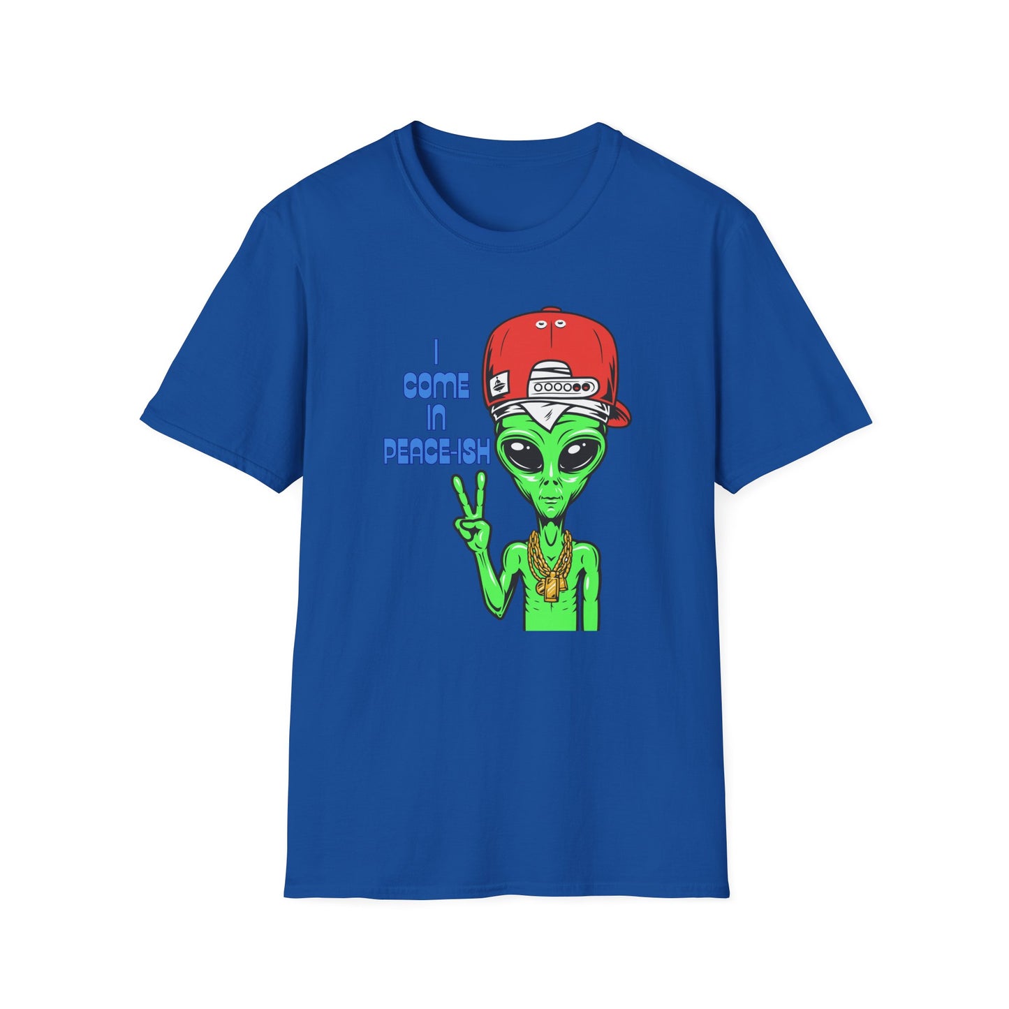 I Come In Peace-ish | Colorful Funny Shirt | Cool Teen Shirt | Fashion | Trending | Alien Shirt | Birthday Gift | Unisex Softstyle T-Shirt