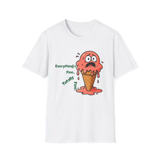 Everything's Fine | Funny Shirt | Fashion | Trending | Cool Design | Birthday Gift | Unisex Softstyle T-Shirt