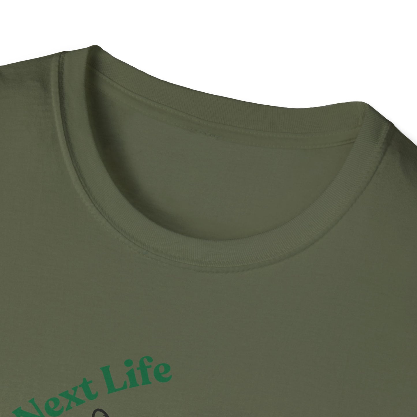 Catch Me In My Next Life | Funny Cat Shirt | Fashion | Trending | Cat Lover | Cool Design | Birthday Gift | Unisex Softstyle T-Shirt