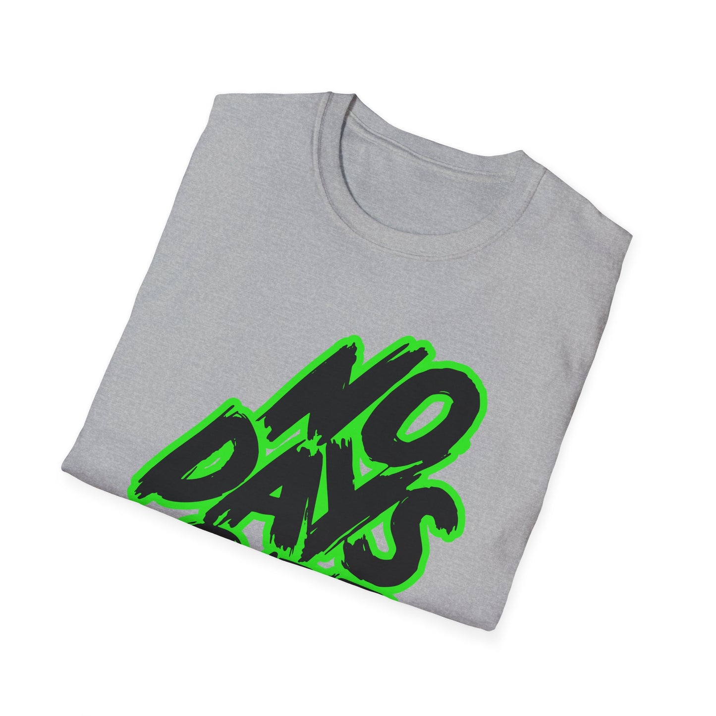No Days Off | Adult Shirt | Teen Shirt | Trending | Birthday Gift