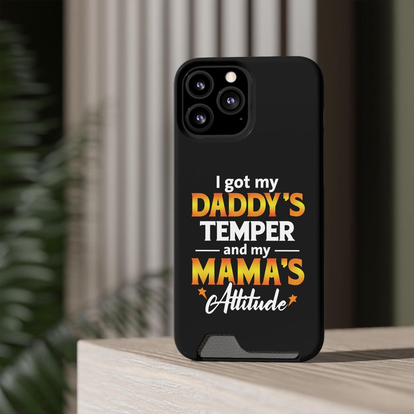 Daddy's Temper | Impact-Resistant Phone Case With Card Holder | iPhone Samsung Models