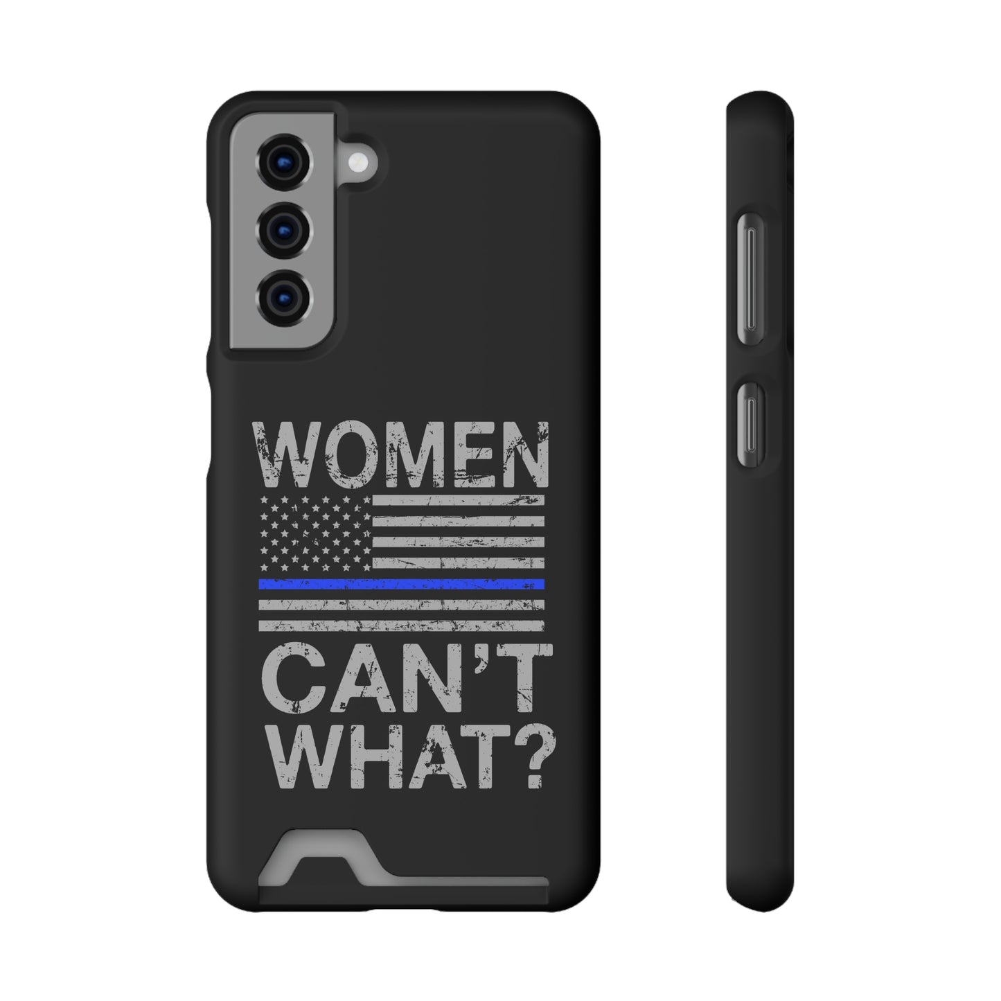 Women Can't What? | Impact-Resistant Phone Case With Card Holder | iPhone Samsung Models