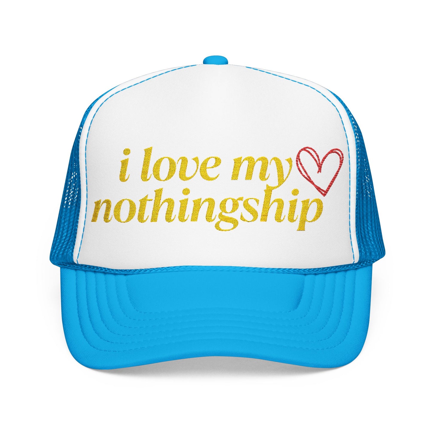 i love my nothingship - Embroidered 100% Polyester Hat | Custom Headwear