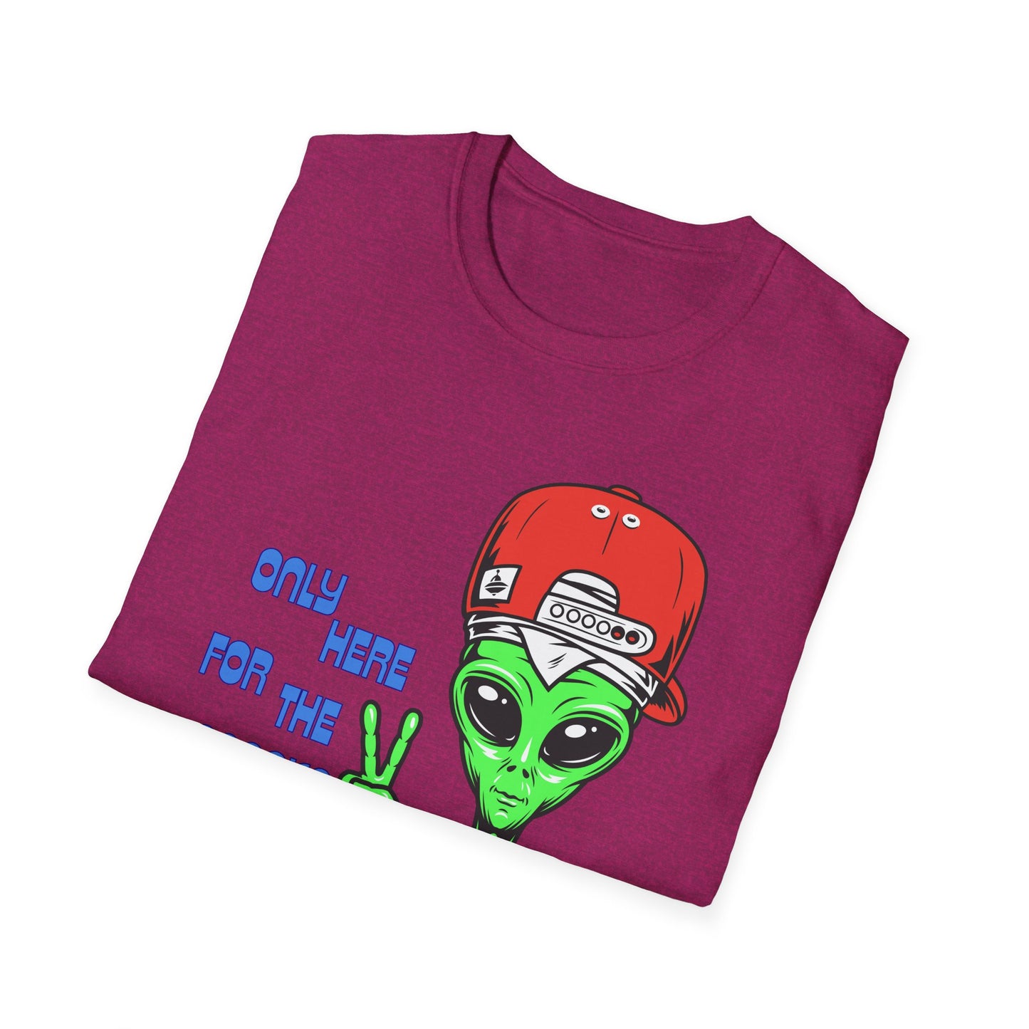 Only Here For The Snacks | Funny Alien Shirt | Cool Teen Shirt | Fashion | Trending | Cool Design | Birthday Gift | Unisex Softstyle T-Shirt