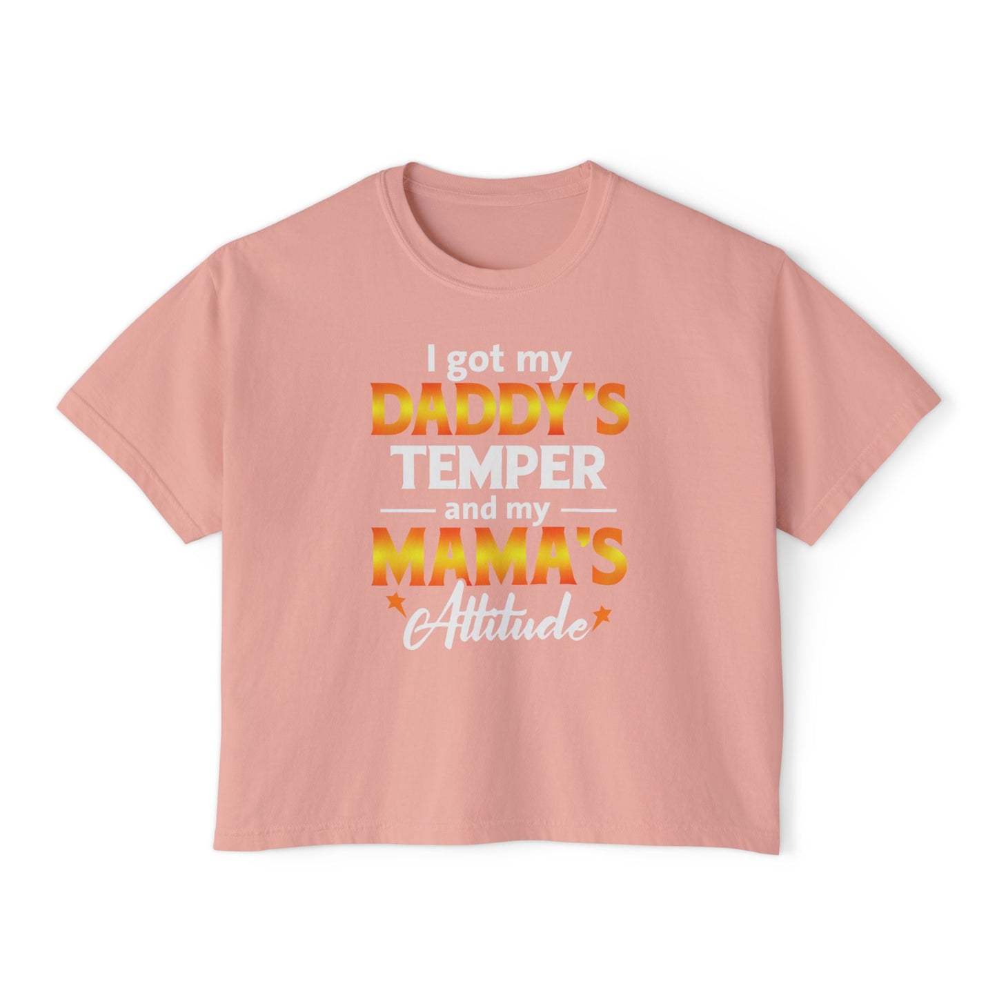 Daddy's Temper Mama's Attitude | Boxy Crop Tee - Trendy Casual Top, Festival Wear, Streetwear, Birthday Gift, Graphic Design Tee