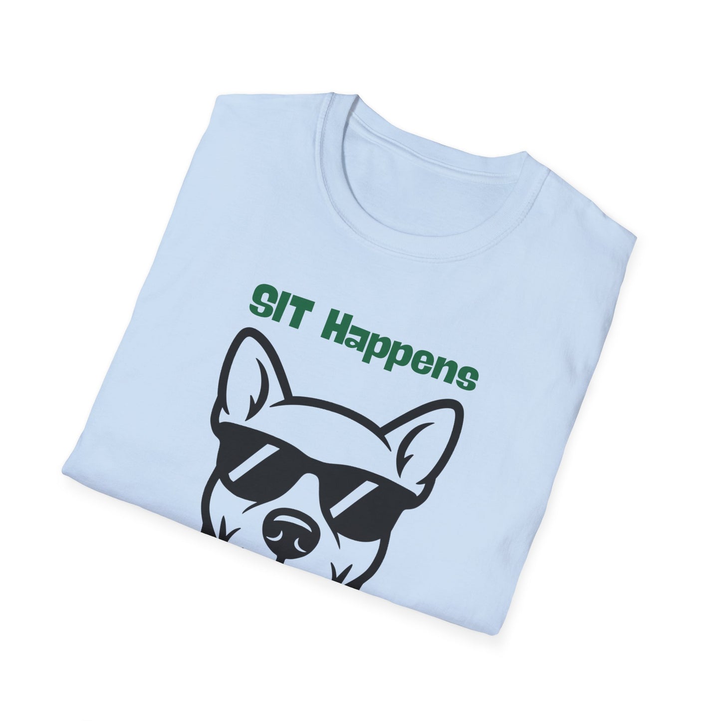SIT Happens | Funny Dog Shirt | Fashion | Trending | Dog Lover | Cool Design | Birthday Gift | Unisex Softstyle T-Shirt