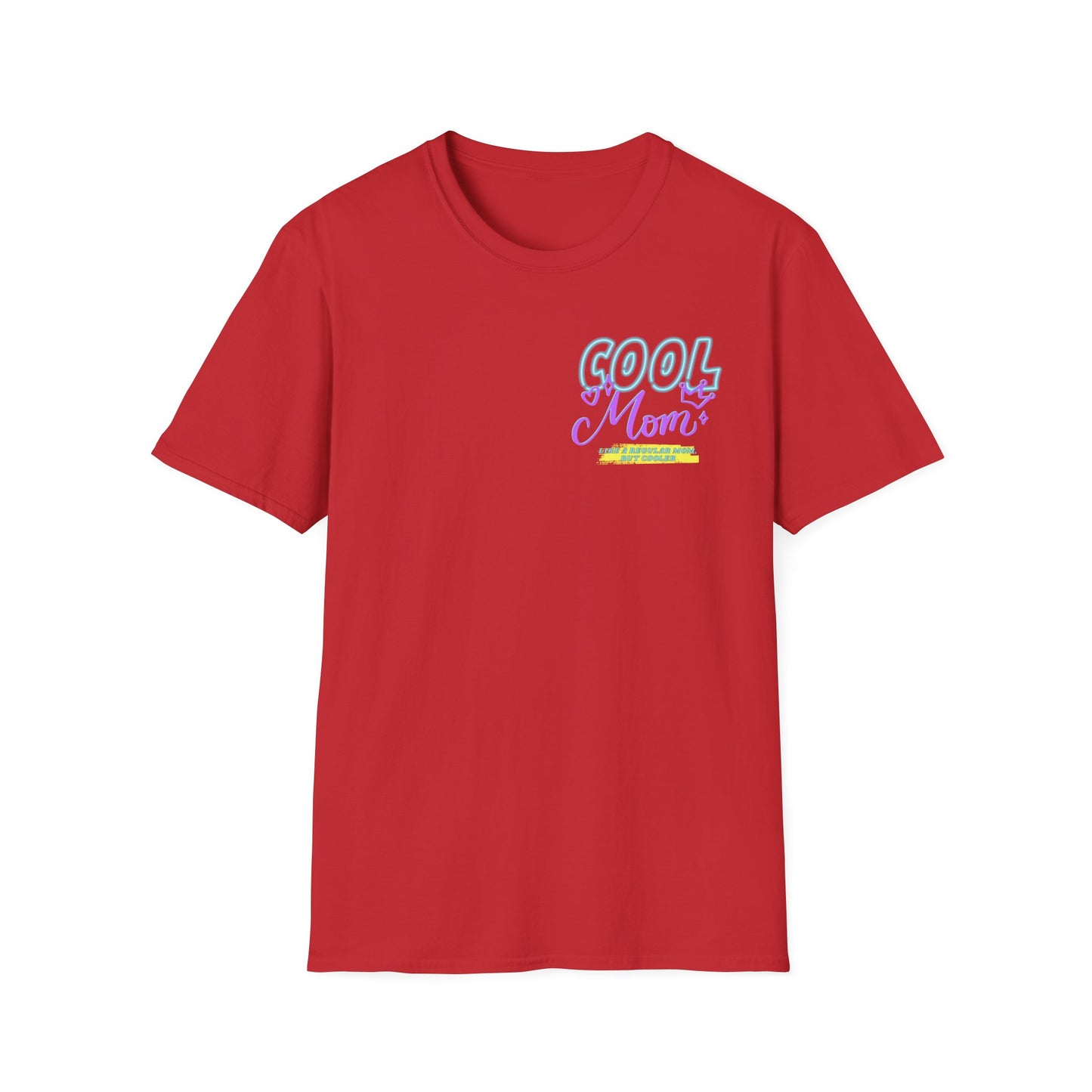 COOL MOM | Funny Mom Shirt | Adult Clothes | Humor Shirt | Trending | Birthday Gift | Unisex Softstyle T-Shirt