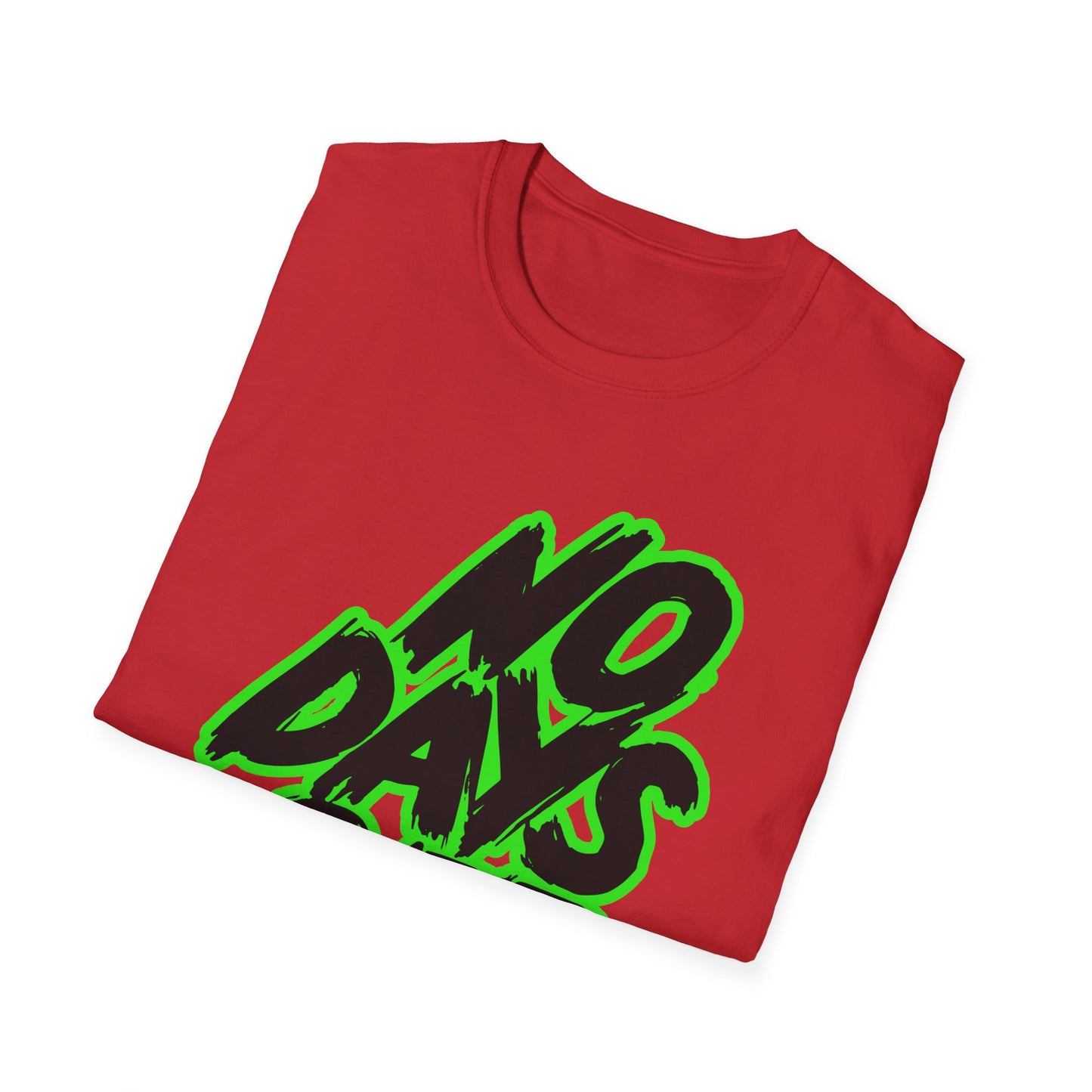 No Days Off | Adult Shirt | Teen Shirt | Trending | Birthday Gift
