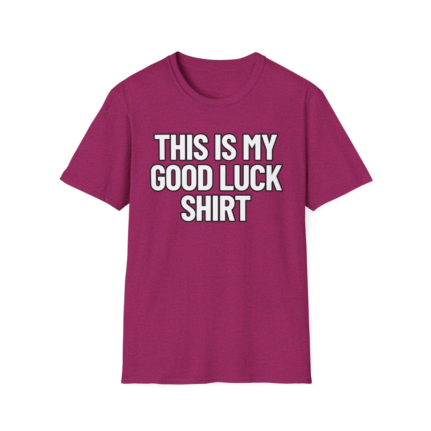 This Is My Good Luck Shirt | Adult Shirt | Teen Clothes | Cool Shirt | Funny Fashion | Trending | Birthday Gift | Unisex Softstyle T-Shirt