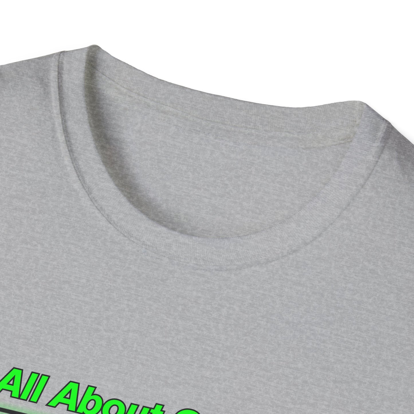 All About Green | Cool Shirt | Fashion | Trending | Cool Design | Birthday Gift | Unisex Softstyle T-Shirt
