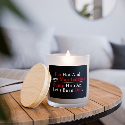 Dump Him And Let's Burn One | Frosted Glass Soy Candle, Relaxation Gift, Self-Care, Home Decor, Funny Candle