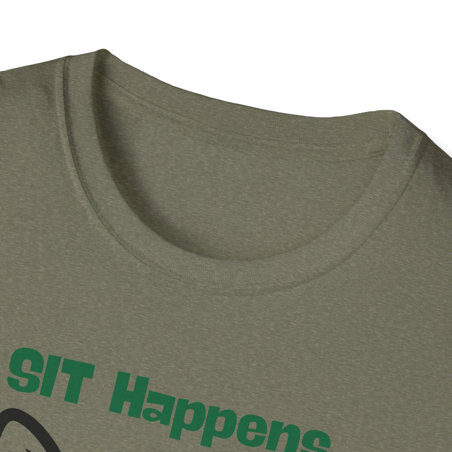 SIT Happens | Funny Dog Shirt | Fashion | Trending | Dog Lover | Cool Design | Birthday Gift | Unisex Softstyle T-Shirt