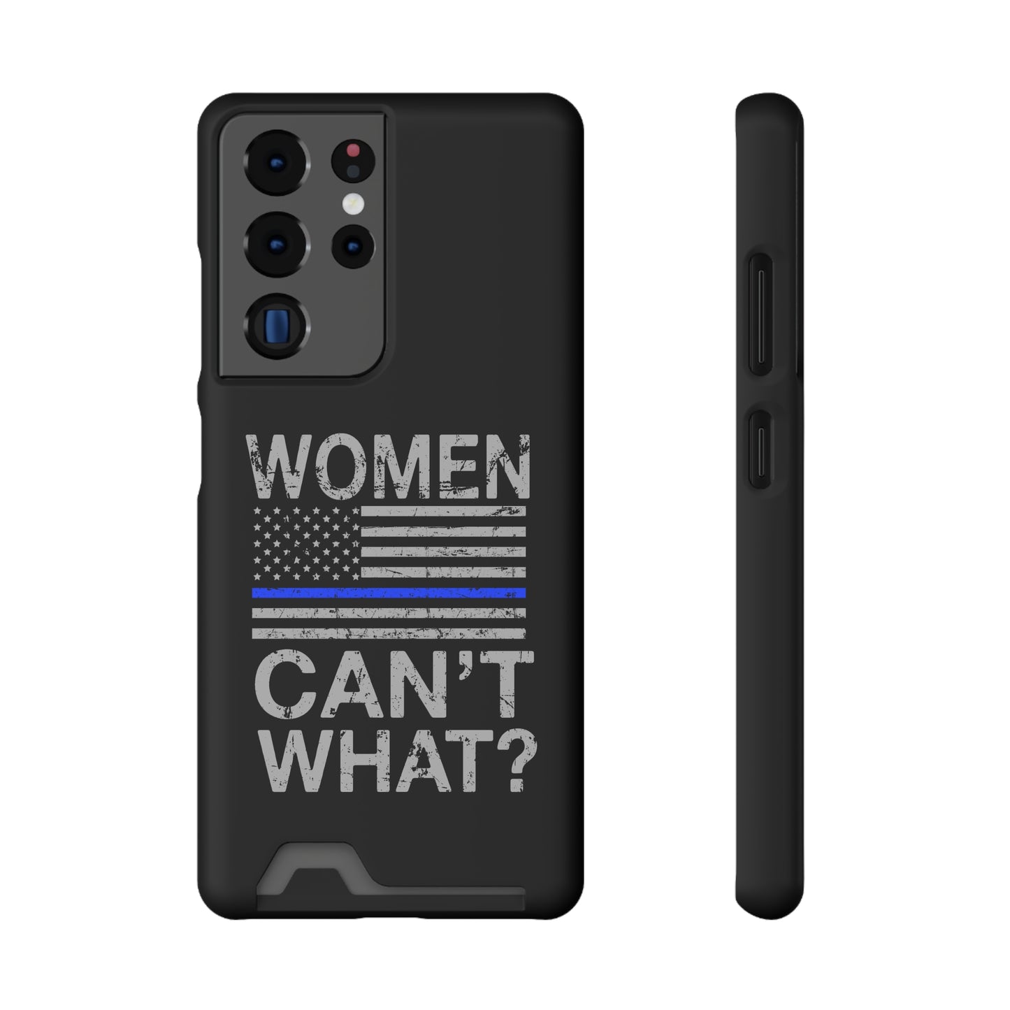 Women Can't What? | Impact-Resistant Phone Case With Card Holder | iPhone Samsung Models