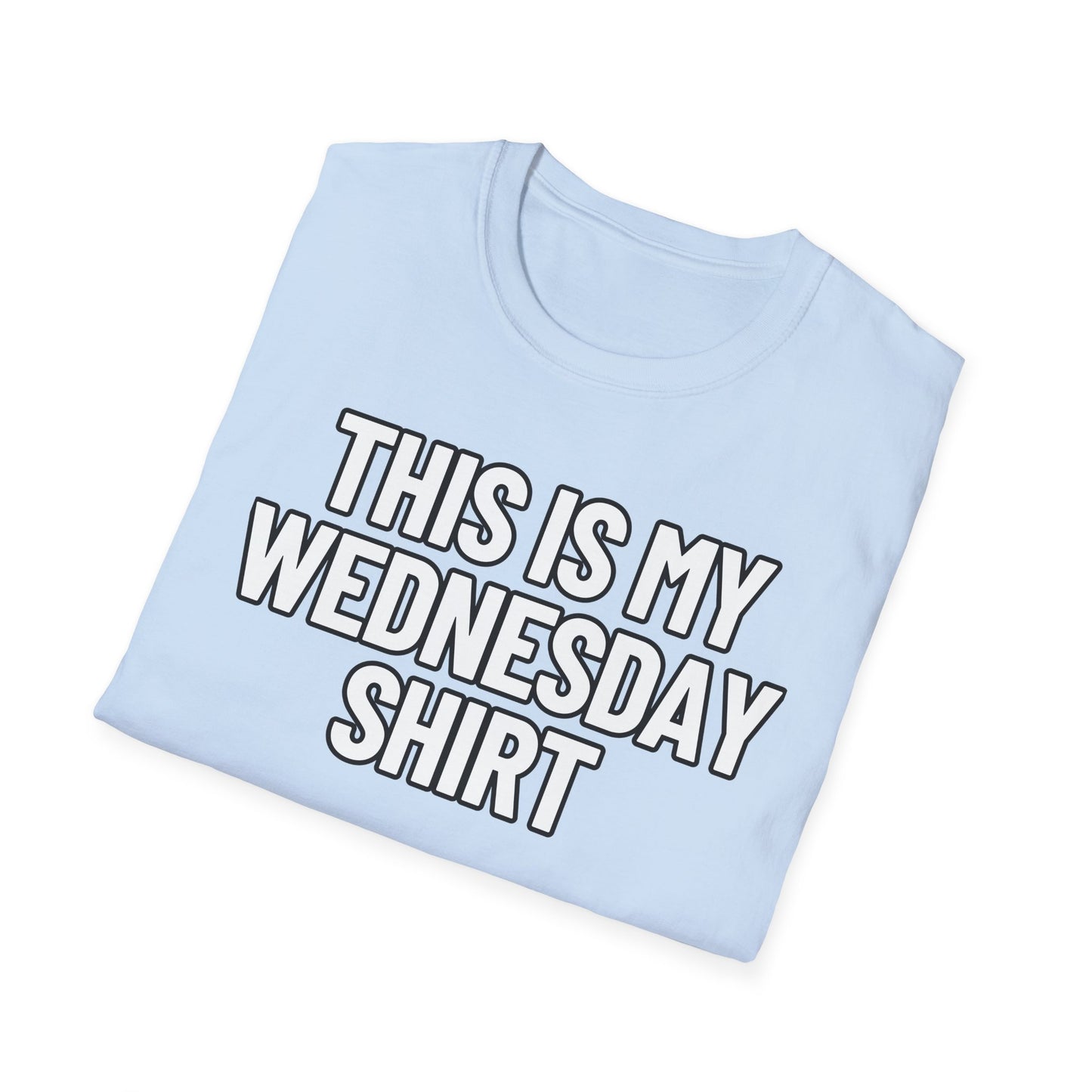 This Is My Wednesday Shirt | Adult Shirt | Teen Clothes | Cool Shirt | Funny Fashion | Trending | Birthday Gift | Unisex Softstyle T-Shirt