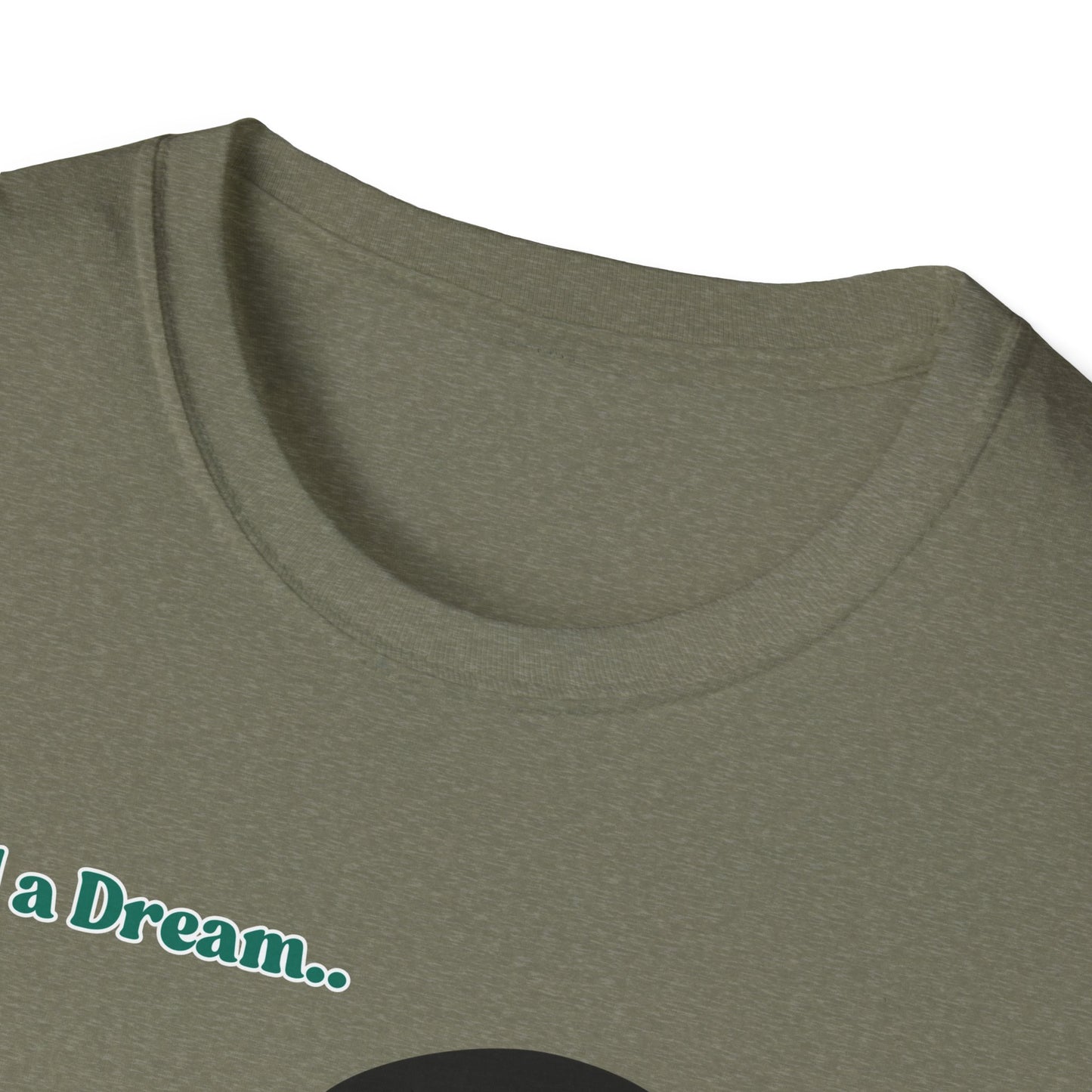 I Had A Dream | MLK Shirt | Colorful Shirt | Cool Shirt | Fashion | Trending | Seriously Funny | Birthday Gift | Unisex Softstyle T-Shirt